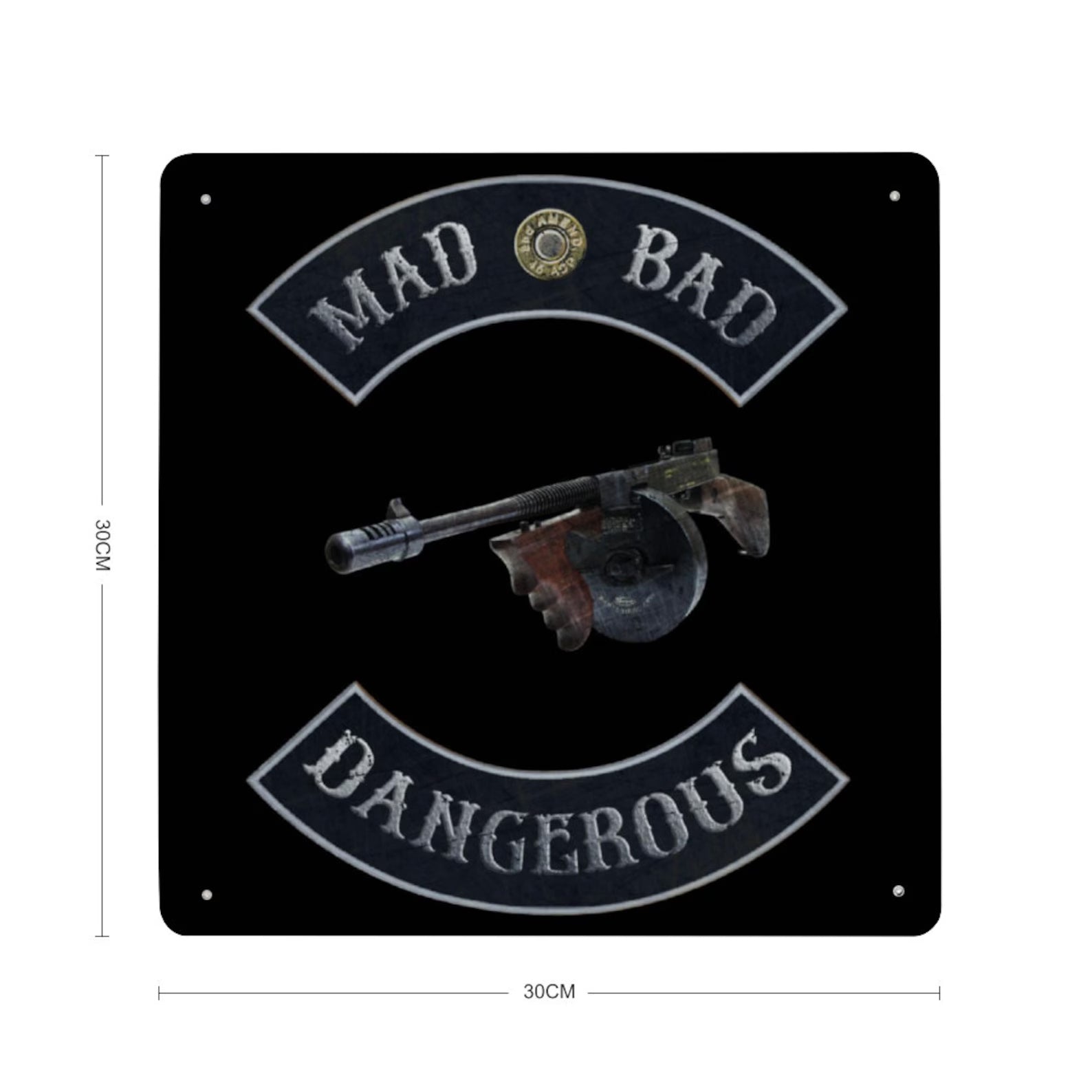 Mad Bad and Dangerous with Tommy Gun Print on Metal with dimensions